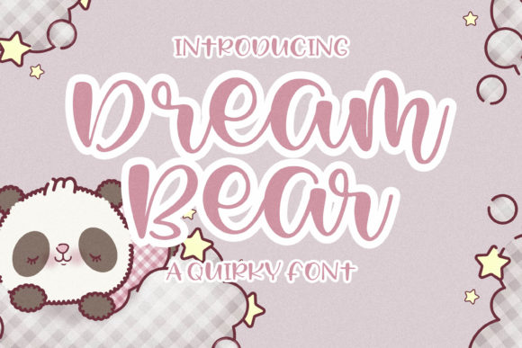 Dream Bear Font for Quirky and Creative Editorial Projects